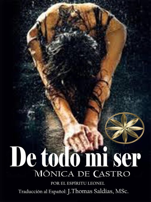 Title details for De todo mi ser by Mónica de Castro - Available